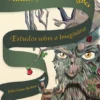 Bruxas, Fadas e Dragões - Estudos sobre o Imaginário