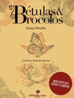 Bétulas & Brócolos: um livro feito de afectos