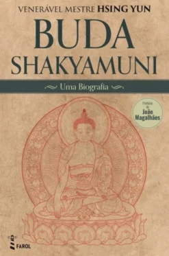 Buda Shakyamuni - Uma Biografia