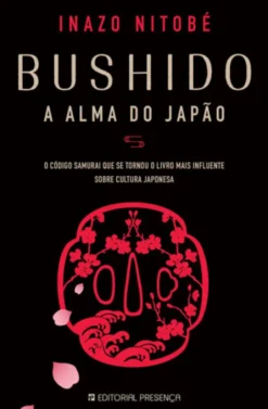 Bushido - A Alma do Japão