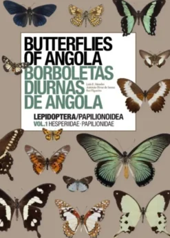 Butterflies of Angola / Borboletas Diurnas de Angola Vol. 1