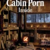 Cabin Porn: Inside