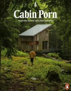 Cabin Porn: Inspiration for Your Quiet Place Somewhere