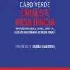 Cabo Verde - Crises e Resiliência - Erupção Vulcânica, Secas, COVID-19, Guerras na Ucrânia e no Médio Oriente