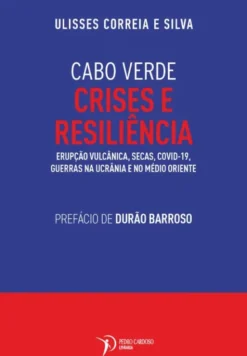 Cabo Verde - Crises e Resiliência - Erupção Vulcânica, Secas, COVID-19, Guerras na Ucrânia e no Médio Oriente
