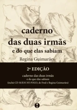 Caderno das Duas Irmãs e do que Elas Sabiam - (Inclui CD)