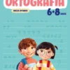 Caderno de Ortografia - Inclui Ditados 6-8 Anos