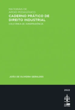 Caderno Prático de Direito Industrial - Materiais de Apoio Pedagógico - Coletânea de Jurisprudência