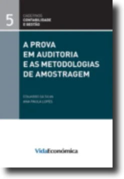 Cadernos Contabilidade e Gestão - A Prova em Auditoria e as Metodologias de Amostragem