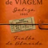 Cadernos de Viagem - Galiza, 1905