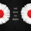 Cai Neve no Diabo