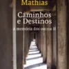 Caminhos e Destinos