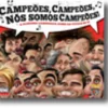 Campeões, Campeões, Nós Somos Campeões!