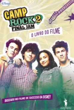 Camp Rock 2 The Final Jam - O Livro do Filme