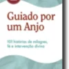 Canja de Galinha para a Alma - Guiado por um Anjo