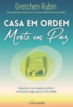 Casa em Ordem, Mente em Paz