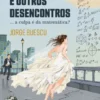 Casamentos e Outros Desencontros