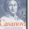 Casanova - A Vida de um Génio Sedutor