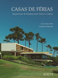 Casas de Férias - Arquitectura de Veraneio entre Sintra e Colares
