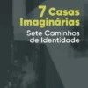 7 Casas Imaginárias
