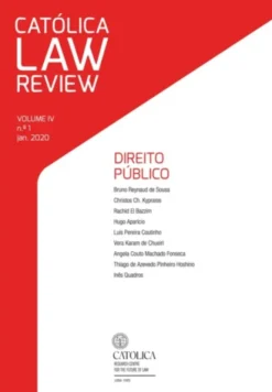Católica Law Review - Volume IV, N.º1 Janeiro 2020 - Direito Público