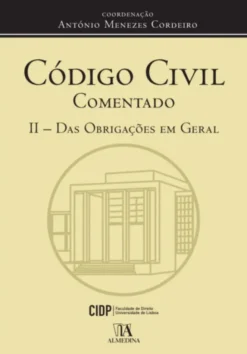 Código Civil Comentado (brochado) - II - Das Obrigações em Geral