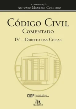 Código Civil Comentado IV (cartonado) - Direito das Coisas