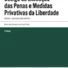 Código da Execução das Penas e Medidas Privativas da Liberdade - Anotado
