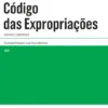 Código das Expropriações - Anotado e Comentado