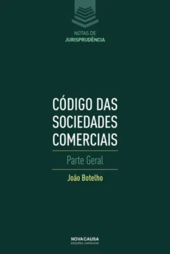 Código das Sociedades Comerciais - Parte Geral - Notas de Jurisprudência