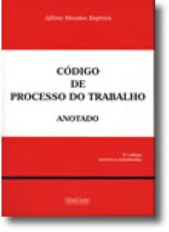 Código de Processo de Trabalho - Anotado