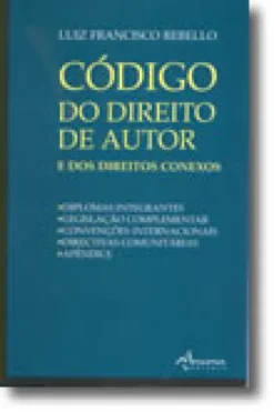 Código do Direito de Autor e dos Direitos Conexos - Anotado
