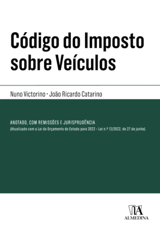 Código do Imposto sobre Veículos - Anotado, Comentado, com Notas Remissivas e Jurisprudência