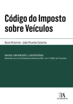 Código do Imposto sobre Veículos - Anotado, Comentado, com Notas Remissivas e Jurisprudência
