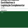 Código dos Regimes Contributivos e Legislação Complementar Anotados - 2ª Edição