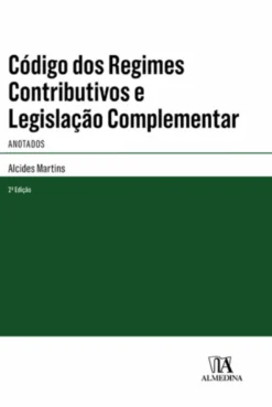 Código dos Regimes Contributivos e Legislação Complementar Anotados - 2ª Edição