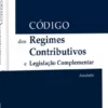 Código dos Regimes Contributivos e Legislação Complementar - Anotado