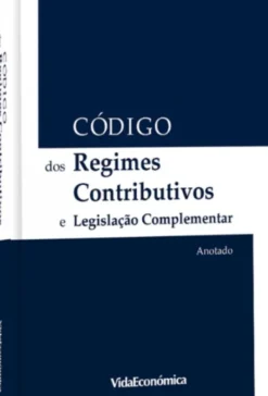 Código dos Regimes Contributivos e Legislação Complementar - Anotado