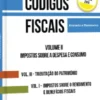 Códigos Fiscais Vol. II - Impostos Sobre a Despesa e Consumo