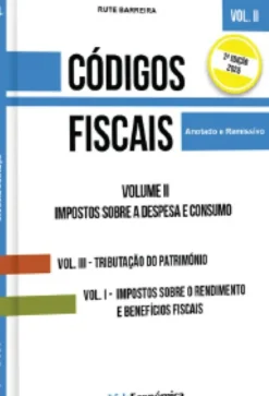Códigos Fiscais Vol. II - Impostos Sobre a Despesa e Consumo