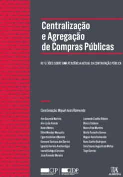 Centralização e Agregação de Compras Públicas- Reflexões Sobre uma Tendência Actual da Contratação Pública