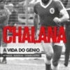 Chalana - A Vida do Génio
