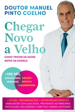 Chegar Novo a Velho - Edição Revista e Aumentada
