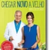 Chegar Novo a Velho: receitas