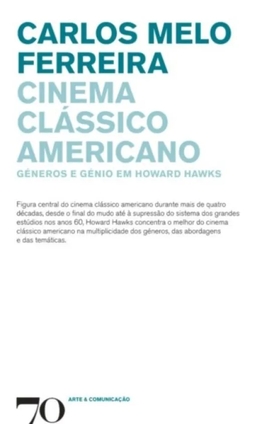 Cinema Clássico Americano: géneros e génio em Howard Hawks