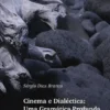 Cinema e Dialéctica: Uma Gramática Profunda