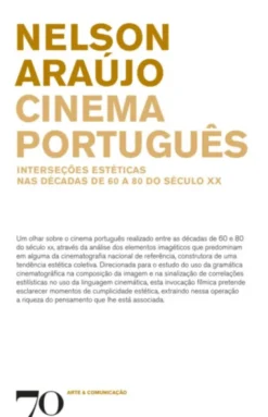 Cinema Português - Interseções estéticas nas décadas de 60 a 80 do século XX