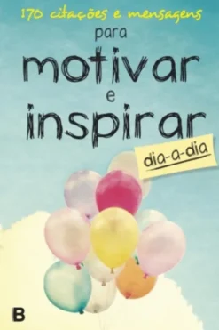 150 Citações e Mensagens para Motivar e Inspirar