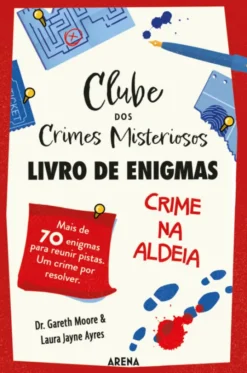 Clube dos Crimes Misteriosos - Livro de Enigmas - Crime na Aldeia