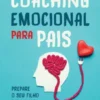 Coaching Emocional Para Pais